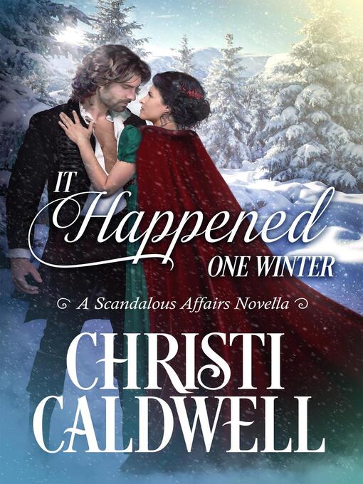 Title details for It Happened One Winter by Christi Caldwell - Available